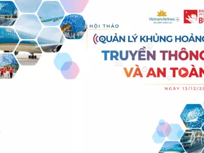 HỘI THẢO BUV-VNA VỀ QUẢN LÝ KHỦNG HOẢNG TRUYỀN THÔNG VÀ AN TOÀN